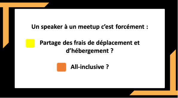 question annexe : est-ce que vous prenez en charge les frais de déplacement de vos intervenantes et intervenants